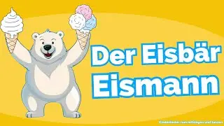 Kinderlied Eisbär 🐻‍❄️  Der Eisbär Eismann 🍨 Kindermusik zum mitmachen