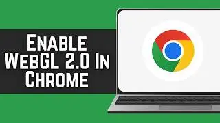 How To Enable WebGL 2.0 In Google Chrome 2026 - WebGL On Chrome