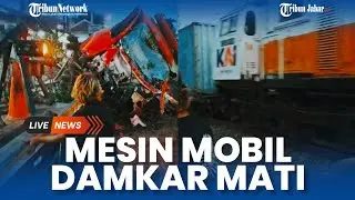 Detik-detik Tabrakan Mobil & Kereta Api di Indramayu, Versi Damkar Mesin Tiba-tiba Padam