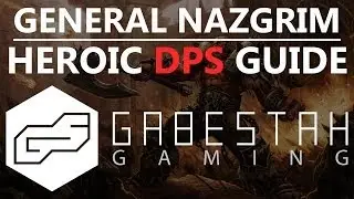 General Nazgrim Heroic DPS Guide [VOX]