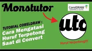 Cara Mengatasi Huruf Terpotong Saat di Curve - Tutorial CorelDraw