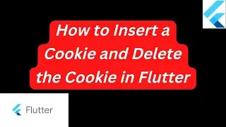 how to insert cookie, and delete, retrieve cookie in Flutter