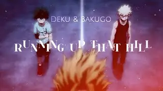 Deku & Bakugo × Running Up That Hill