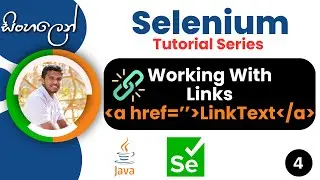 Selenium Tutorial series | Sinhala | PART 4 - Working With Links - Basic to Advance concept