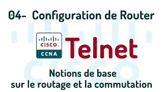 04 - configuration Accès à distance par Telnet