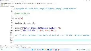 C Program to Find the Largest Number Among Three Numbers Using if Statement | C Programming Tutorial