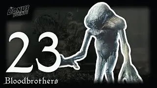 Research Hall - Living Experiments Boss Fight - Bloodbrothers 23 - A Bloodborne Let's Play