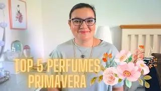 TOP 5 PERFUMES LOW COST PARA LA PRIMAVERA 2023