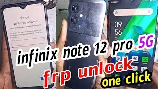 Infinix Note 12/Note 12 Pro 5G Frp Bypass || X663,X665,X,6817 Google Account Unlock , one click