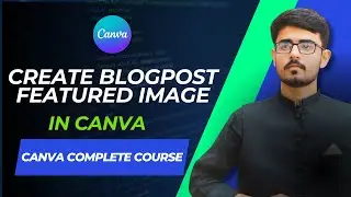 Create a Blog Post Featured Image in Canva | Canva Course
