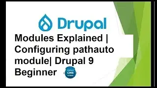 Modules Explained | Configuring pathauto module| Drupal 9 Beginner