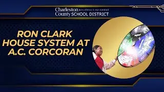The Ron Clark House System at A.C. Corcoran