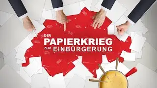 «Der Papierkrieg zur Einbürgerung» Trailer (DE) – Bist du gut genug für den Schweizer Pass?