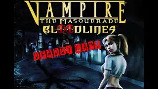 DEADDY GAME - Vampire: The Masquerade - Bloodlines [Old Version]