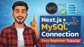 How to Connect MySQL with Next.js | Complete Beginner Friendly Guide