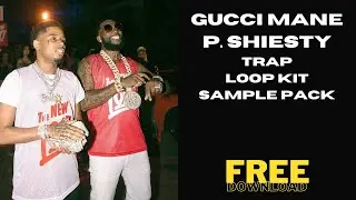 Gucci Mane, Pooh Shiesty - Trap Loop Kit/Sample Pack 2023