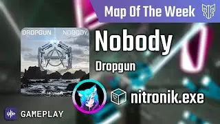 Nobody | Dropgun | nitronik.exe | BeastSaber Map of the Week
