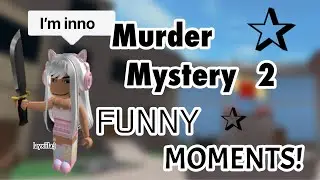 MURDER MYSTERY 2 FUNNY MOMENTS! 😍 (PART 2!)