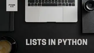 Introduction to Lists in Python || Python Programming || Collection Related Data type List|| Py 3.11