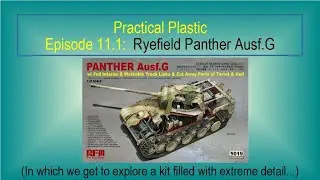 Practical Plastic Ep11.1 Ryefield Panther G pt1