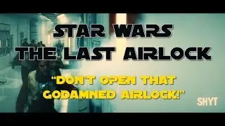 Star Wars The Last Airlock - NSFW