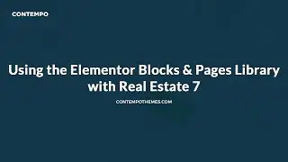 Using the Elementor Blocks & Pages Library with Real Estate 7