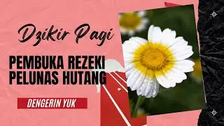 Yuk Dengerin Dzikir Pagi Pembuka Rezeki Pelunas Hutang | Dzikir Pagi Sesuai Sunnah @diansafana1862