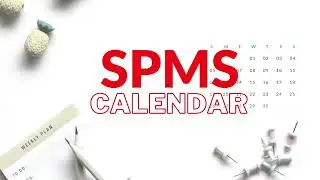 PM Step 6:   Make use of the SPMS Calendar