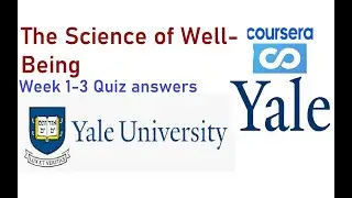 The Science of Well-Being Quiz Answers | Week 1-3 | Yale University  