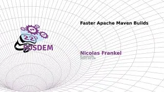 Faster Apache Maven Builds (Nicolas Frankel)