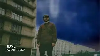 JDVL - Wanna GO
