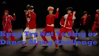 Kpop Try NOT to Sing or Dance Challenge