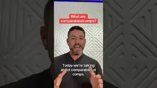 What are comparables (or comps)? 