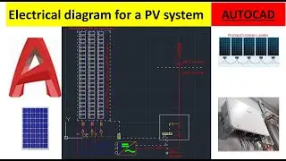 Decripion of an electrical diagram for a photovoltaic PV system in AutoCAD