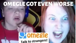 OMEGLE GOT EVEN WORSE