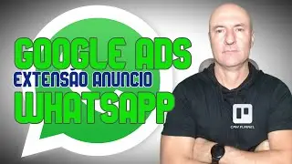 GOOGLE ADS • COMO INTEGRAR WHATSAPP COM GOOGLE ADS: PASSO A PASSO SIMPLES