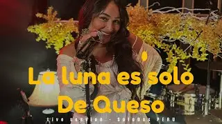 La luna es solo de Queso - Lena Fèlix ( Live session )
