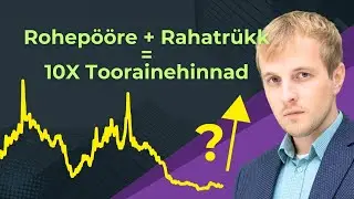Hullumeelne rohepööre ja rahatrükk toovad toorainete 10-kordse hinnatõusu?