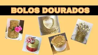 Bolos dourados - Ideias de bolos decorados dourados