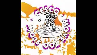 Cesco - Move Too Slow