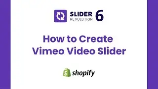 How to Create Vimeo Video Slider | Shopify Slider Revolution 6 Tutorial | ShopiDevs