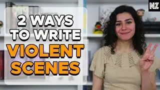 2 Ways To Write Violent Scenes | Writing Advice