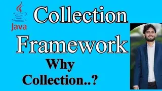 Java Collection Framework|Java Interview Q&A | Part-3 | Why Collection Needed In Java