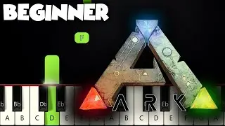 ARK Main Theme | BEGINNER PIANO TUTORIAL + SHEET MUSIC by Betacustic