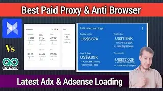 Best Safe Proxy and Anti Detect Browser For Adx & AdSense Loading |Adx Loading Arbitrage Method 2024