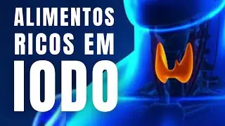 Saiba quais são os MELHORES ALIMENTOS Ricos em IODO