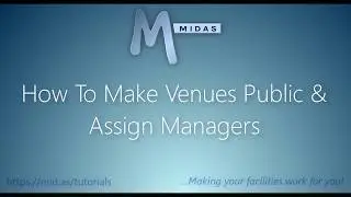 MIDAS: How To Make Venues Public & Assign Managers