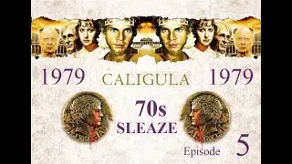 Caligula: 70s Sleaze Ep 5