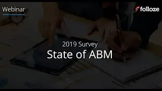 Webinar: 2019 Survey State of ABM