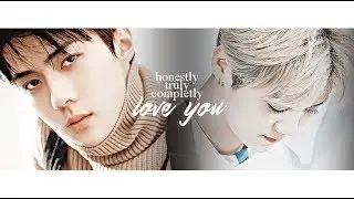 hunhan || honestly, truly, completely love you